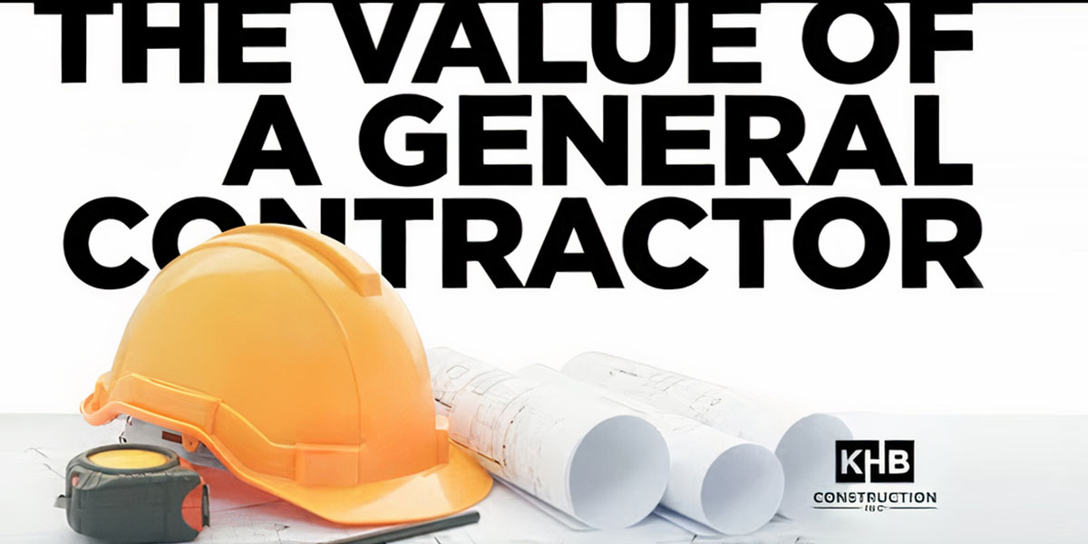 The value of working with a general contractor for your remodel